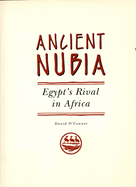 Ancient Nubia: Egypt's Rival in Africa