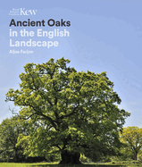 Ancient Oaks in the English landscape: In the English landscape