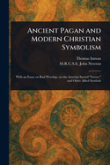 Ancient Pagan and Modern Christian Symbolism