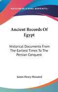 Ancient Records Of Egypt: Historical Documents From The Earliest Times To The Persian Conquest: The Twentieth To The Twenty-Six Dynasties V4