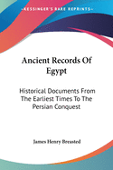 Ancient Records Of Egypt: Historical Documents From The Earliest Times To The Persian Conquest: The Twentieth To The Twenty-Six Dynasties V4