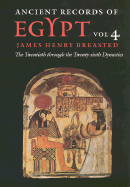 Ancient Records of Egypt: Vol. 4: The Twentieth Through the Twenty-Sixth Dynasties Volume 4