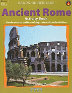 Ancient Rome Activity Book: Hands-On Arts, Crafts, Cooking, Research, and Activities