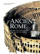 Ancient Rome: History of a Civilization That Ruled the World