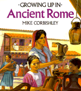 Ancient Rome - Pbk (Growing Up) - Corbishley, Mike