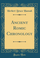 Ancient Romic Chronology (Classic Reprint)