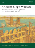 Ancient Siege Warfare: Persians, Greeks, Carthaginians and Romans 546-146 BC