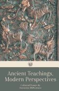 Ancient Teachings, Modern Perspectives: Collected Essays