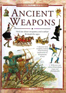Ancient Weapons: Find Out about Weaponry and Warfare Through the Ages