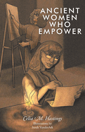 Ancient Women Who Empower