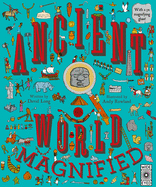 Ancient World Magnified: With a 3x Magnifying Glass!