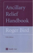 Ancillary Relief Handbook: Fifth Edition - Bird, Roger