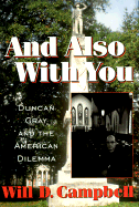 And Also with You: Duncan Gray and the American Dilemma - Campbell, Will D