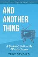 And Another Thing: A Beginner's Guide to the Television Notes Process