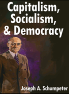 And Democracy Capitalism, Socialism: Third Edition