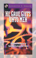 And He Gave Gifts Unto Men