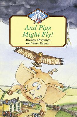 And Pigs Might Fly - Morpurgo, Michael