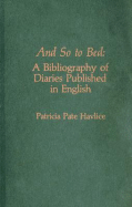 And So to Bed: A Bibliography of Diaries Published in English