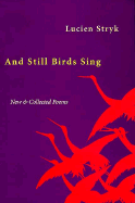 And Still Birds Sing: New and Collected Poems