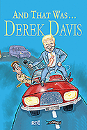 And That Was ... Derek Davis