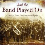 And the Band Played On: Music From the First World War