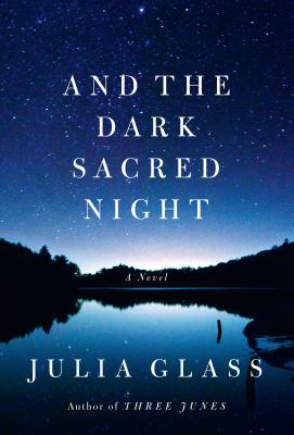 And the Dark Sacred Night - Glass, Julia