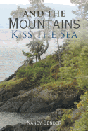 And the Mountains Kiss the Sea