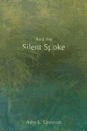 And the Silent Spoke