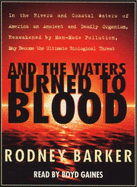 And the Waters Turned to Blood: The Ultimate Biological Threat