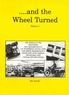 ...and the Wheel Turned: Vol 1 - Arnold, Ken