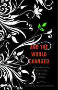 And the World Changed: Contemporary Stories by Pakistani Women
