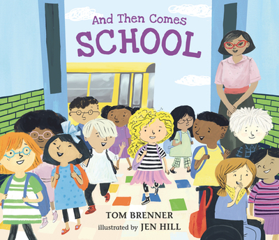 And Then Comes School - Brenner, Tom