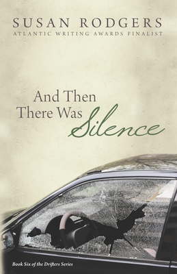 And Then There Was Silence - Rodgers, Susan