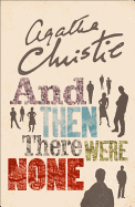 And Then There Were None: The World's Favourite Agatha Christie Book