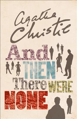 And Then There Were None: The World's Favourite Agatha Christie Book - Christie, Agatha