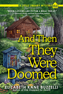 And Then They Were Doomed: A Little Library Mystery - Buzzelli, Elizabeth Kane
