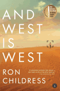And West Is West: A Novel