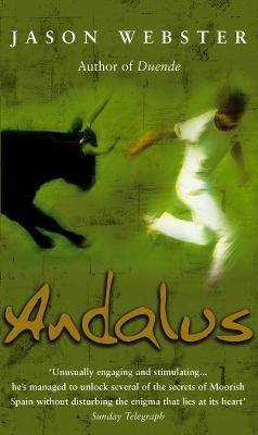 Andalus: Unlocking The Secrets Of Moorish Spain - Webster, Jason