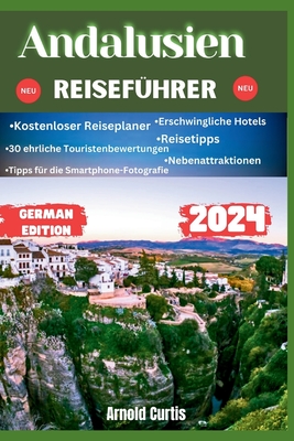 Andalusien Reisefhrer 2024 - Curtis, Arnold