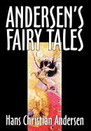 Andersen's Fairy Tales by Hans Christian Andersen, Fiction, Fairy Tales, Folk Tales, Legends & Mythology