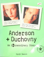 Anderson + Duchovny: An Extraordinary Story