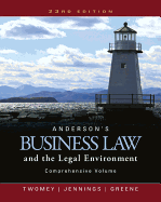 Anderson'sbusiness Law and the Legal Environment, Comprehensive Volume