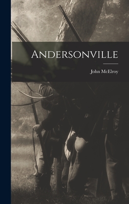 Andersonville - McElroy, John