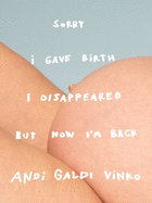 Andi Galdi Vinko: Sorry I Gave Birth I Disappeared But Now I'm Back