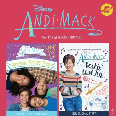 Andi Mack: Tomorrow Starts Today & Rockin' Road Trip - Disney Press, and Vilinsky, Jesse (Read by)