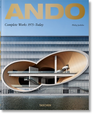 Ando. Complete Works 1975-Today - Jodidio, Philip