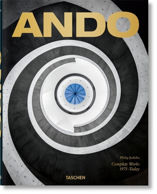 Ando. Complete Works 1975-Today - Jodidio, Philip