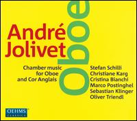 Andr Jolivet: Chamber Music for Oboe and Cor Anglais - Christiane Karg (soprano); Cristina Bianchi (harp); Marco Postinghel (bassoon); Oliver Triendl (piano);...