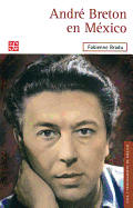 Andr? Breton En M?xico (Vida Y Pensamiento De Mexico) (Spanish Edition)