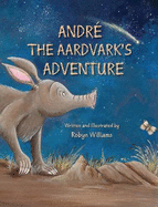 Andre the aardvark's adventure